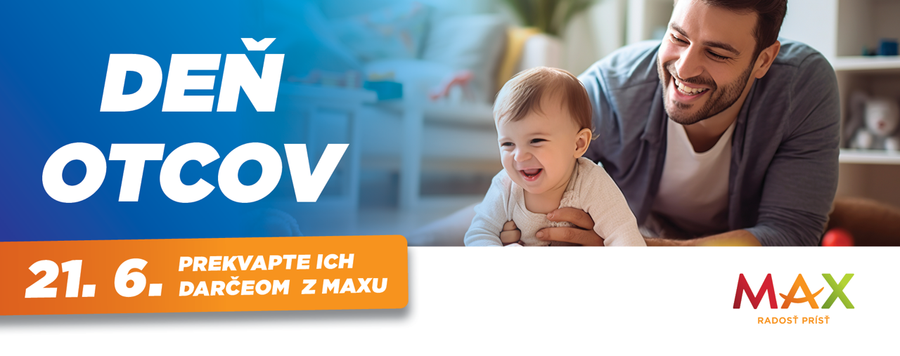 Oslávte DEŇ OTCOV v MAXe Poprad 👔